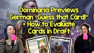 Dominaria PREVIEW CARDS + German Card Fails + How to Know What's Good in Draft | Magic the Gathering