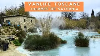 VanlifeToscane : Thermes Saturnia & Aventure en Van