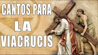 CANTOS PARA LAS ESTACIONES DEL SANTO VIACRUCIS 2023