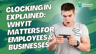 Clocking In Explained: Why It Matters for Employees & Businesses (and It's Not Just About Pay!)