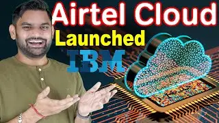 Airtel Cloud Boosted by IBM: Hybrid AI, SAP Cloud ERP, 10 AZs, 2 MZRs Coming