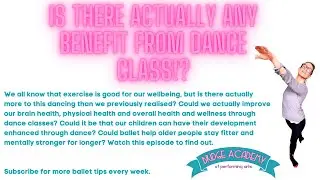 The Many Benefits of Ballet & Dance for EVERYONE!