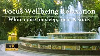 White noise for sleep, calm, study - 2hrs Marbella water fountain screensaver for focus & relaxation
