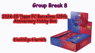 Unboxing 2024-25 Topps FC Barcelona 125th Anniversary Hobby Box | Autographs, Parallels, Hits!
