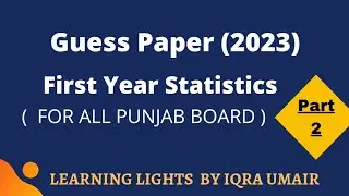 11 class statistics guess paper 2023 (Part 2) || Annual Paper guess Paper 2023