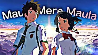 Maula Mere Maula | Your Name Edit