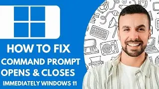 How To Fix Command Prompt Opens & Closes Immediately Windows 11 (2025)