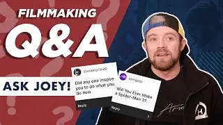 ASK JOEY - FILMMAKING Q&A