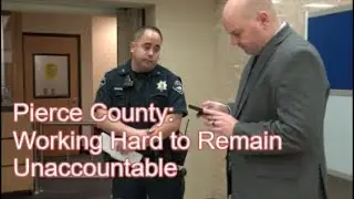 Pierce County: Working Hard to Remain Unaccountable