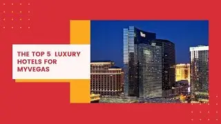 Best Las Vegas Luxury Hotels 2020: YOUR Top 5 Las vegas hotels