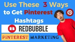 Redbubble Pinterest Marketing: How to Get Pinterest Hashtags to Promote Redbubble Designs