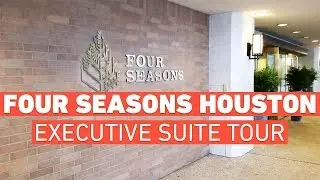 Four Seasons Houston - Executive Suite Tour & Review (2019)
