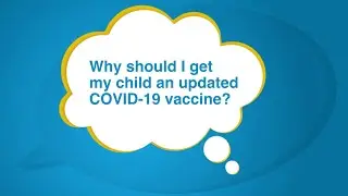 Why should I get my child an updated COVID-19 vaccine? &ndash; Just a Minute! with Dr. Peter Marks