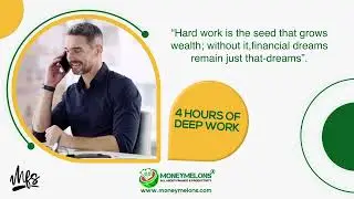 4 hours Deep Work | Money Melons Video | by MFS