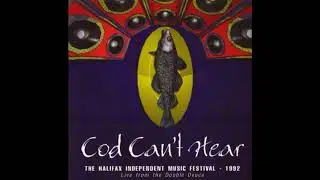Various &lrm;&ndash; Cod Can't Hear - The Halifax Independent Music Festival - 1992