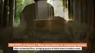 SERVPRO of Hawaii | Maui: Residential Fire Restoration You Can Trust