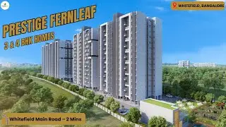 The Prestige City 2.0 &ndash; Fernleaf | Premium Residential Launch on Sarjapur Road