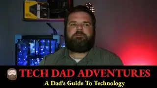 Welcome To Tech Dad Adventures