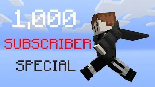 1,000 SUBSCRIBER SPECIAL