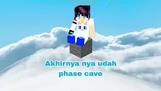 Aku sudah memasuki phase cave di Minecraft one block