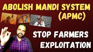 Mandi System (APMC) To Be Abolished | Mandi's are Exploiting the Farmers | New Farm Laws