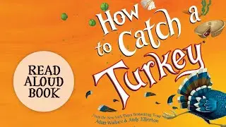🦃 👀 Как поймать индейку | Книга для чтения вслух на День благодарения для детей