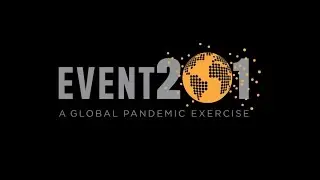 Event 201 scenario A GLOBAL PANDEMIC EXERCISE