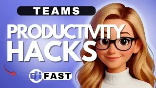 Microsoft Teams Productivity Hacks - 2026