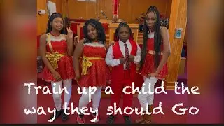 Train up a child the way they should Go (a snippet from testimony )