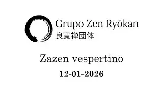 Zazen vespertino - Lunes 12 de enero de 2026