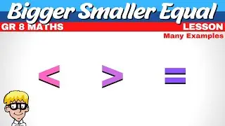 Bigger Smaller Equal to Grade 8
