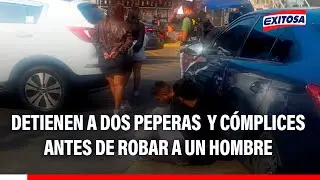 🔴🔵 Surco: Detienen a dos peperas y sus cómplices cuando estaban a punto de robar a un hombre