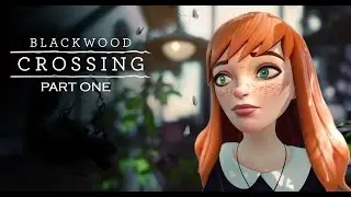 Let's Play: Blackwood Crossing | Part 1 | What's Going On