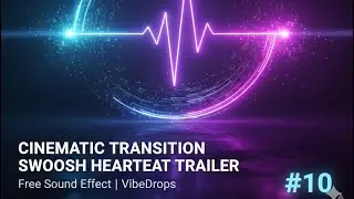 Cinematic Transition Swoosh Heartbeat Trailer 🎬 | Free Sound Effect | Epic Tension & Drama | #10