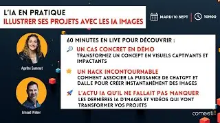 L'IA EN PRATIQUE - Illustrer ses projets avec les IA Images