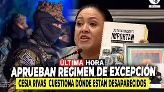 APRUEBAN R&Eacute;GIMEN DE EXCEPCI&Oacute;N EN ESA/🙄DIP. CESIA RIVAS CUESTIONA D&Oacute;NDE EST&Aacute;N LOS DESAPARECIDOS