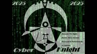 Because The Night  - Dance / Rave Version - Produced & Performed By AJ Valliant