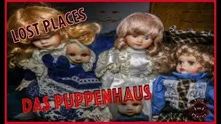 Lost Places / Das Puppenhaus / The dollhouse / Lost  Places MIE
