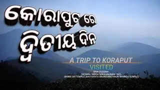 KORAPUT || TRAVEL STORIES || DAY 2 ||  VIDEO