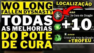 WO LONG FALLEN DYNASTY - TODAS AS MELHORIAS DO POTE DE CURA! CRISTAL DO DRAGAO E ESSENCIA DO DRAGÃO!