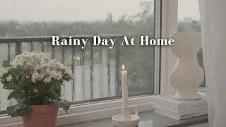 Rainy Day At Home │ Make Myself Cozy│ Clean, Organise, Cook, Draw │Slow Living Vlog