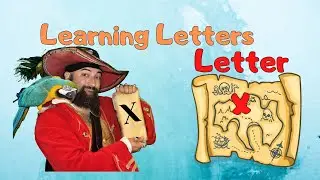 Pirate Captain Jay Learning Letter X | Learning The Alphabet