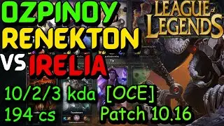 [OCE] ozpinoy Renekton vs Irelia.  Patch 10 .16 [20200829-1536]