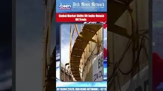 India Pauses Russian Oil Imports Amid Price Shift | Energy Market Update 2025 | DNN