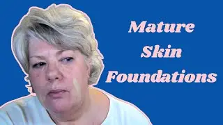 Best Foundations for Mature Skin, Swatches and Declutter  HD 1080p