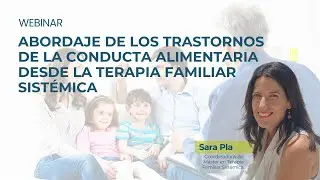 Webinar | Abordaje de los Trastornos de la Conducta Alimentaria desde la Terapia Familiar Sistémica