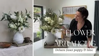 FLOWER ARRANGING TUTORIAL | DELUXE FAUX POPPY & LILAC ARRANGEMENT | IVY GREY INTERIORS