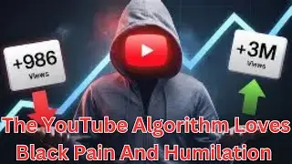 Алгоритм YouTube любит чёрную боль и унижение