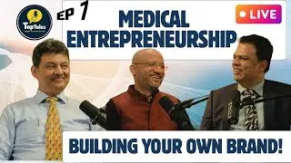 EP 7: Medical Entrepreneurship &mdash; Building Your Own Brand!