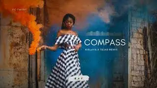 EC Twins - Compass (Kislaya /\ Tejas Remix)